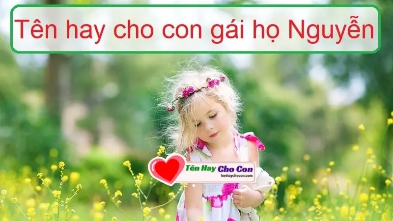 Tên 4 chữ hay cho bé gái họ Nguyễn