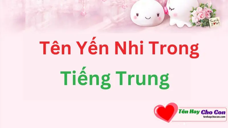 Tên Yến Nhi trong tiếng Trung