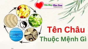 Tên Châu thuộc mệnh gì